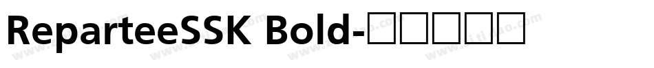 ReparteeSSK Bold字体转换